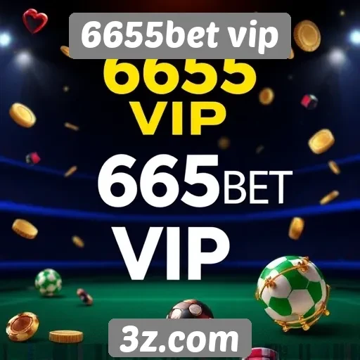 6655bet vip oferece bônus atrativos para novos jogadores